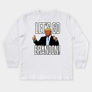 lets go brandon like trump Kids Long Sleeve T-Shirt